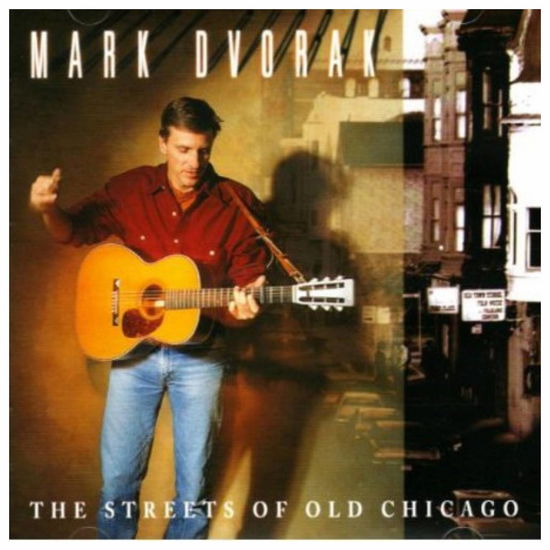 Cover for Dvorak Mark · Deleted - Streets of Old Chica (CD) (2015)