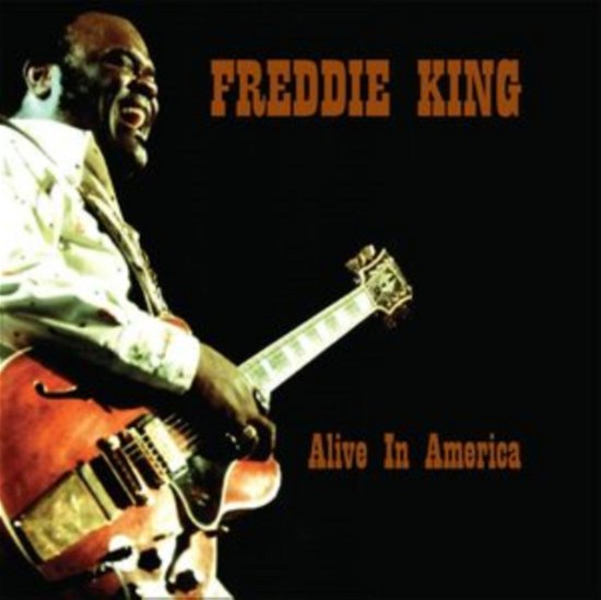 Cover for Freddie King · Alive in America (LP) (2024)