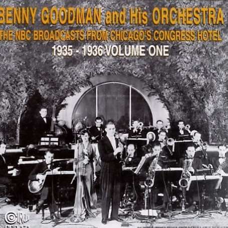 Cover for Benny Goodman · Nbc Broadcasts From Chicago's Congress Hotel V1 (CD) [Remastered edition] (2014)