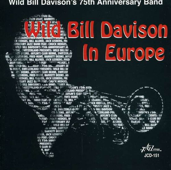 75th Anniversary Band - In Europe - Bill -Wild- Davison - Musiikki - JAZZOLOGY - 0762247615125 - torstai 13. maaliskuuta 2014