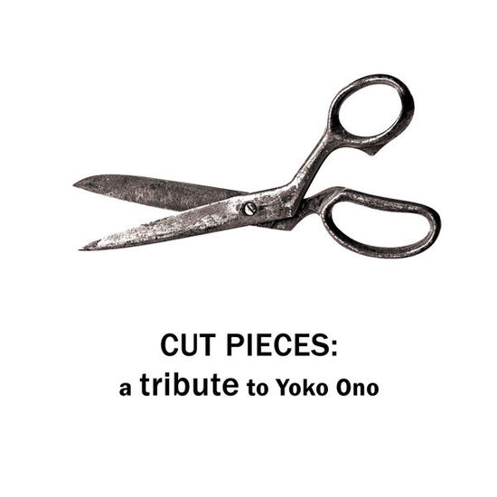 Cut Pieces: Tribute To Yoko Ono - Yoko Ono - Music - MVD - 0764942268125 - January 13, 2015