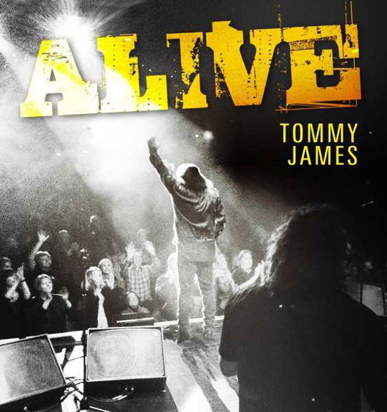 Alive - Tommy James - Música - AURA RECORDS - 0766637515125 - 19 de julho de 2019