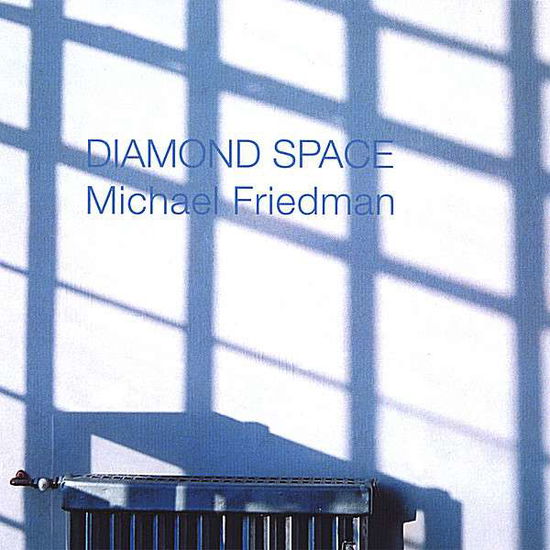 Cover for Michael Friedman · Diamond Space (CD) (2007)