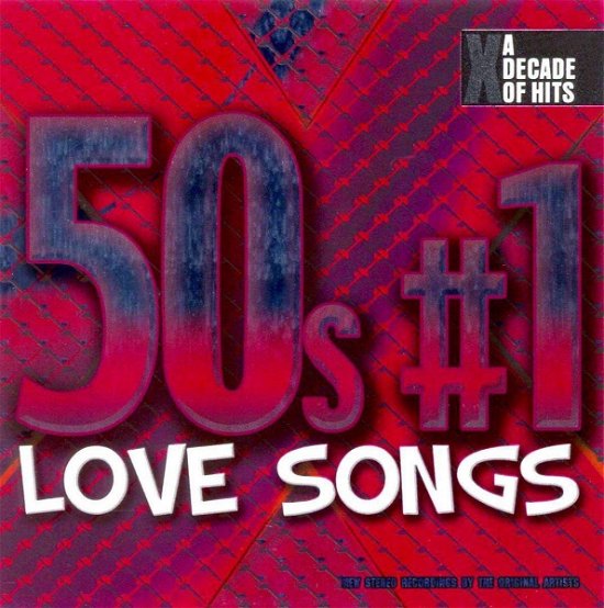 50s #1 LOVE SONGS-Platters,Penguins,Drifters,Four Aces,Pat Boone... - Various Artists - Musique -  - 0779836716125 - 