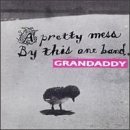 Pretty Mess By This One Band - Grandaddy - Muziek - WILL - 0780163364125 - 21 november 2002