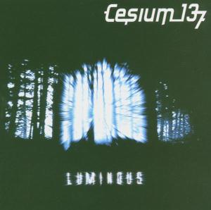 Cesium 137 · Luminous (SCD) [EP edition] (2013)