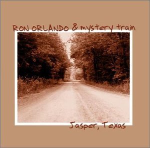 Jasper Texas - Ron Orlando - Musiikki - Ron Orlando & Mystery Train - 0783707606125 - keskiviikko 16. lokakuuta 2002