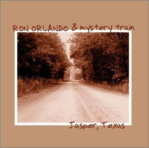 Jasper Texas - Ron Orlando - Musik - Ron Orlando & Mystery Train - 0783707606125 - 16. oktober 2002