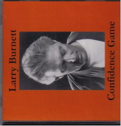 Cover for Larry Burnett · Confidence Game (CD) (2004)