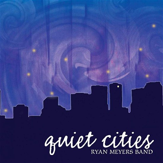 Cover for Ryan Meyers · Quiet Cities (CD) (2006)