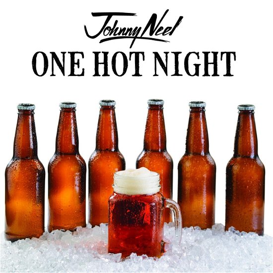 Cover for Johnny Neel · One Hot Night (CD) (2024)