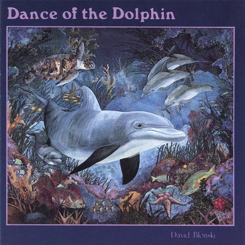 Dance of the Dolphin - David Blonski - Musik - CDB - 0788585010125 - 9. maj 2006