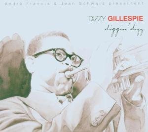 Dizzy Gillespie - Diggin Dizz - Dizzy Gillespie - Muziek - LE CHANT DU MONDE - 0794881775125 - 10 augustus 2005