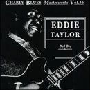 Bad Boy - Eddie Taylor - Music - WOLF RECORDS - 0799582071125 - May 11, 2009