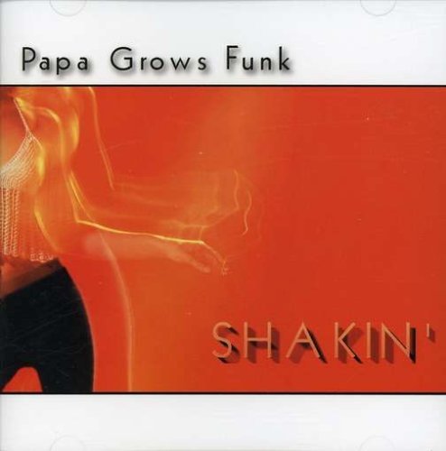 Shakin' - Papa Grows Funk - Music - FUNKY CREW - 0803040001125 - July 10, 2007
