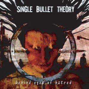 Cover for Single Bullet Theory · Behind Eyes of Hatred (CD)