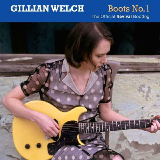 Boots No. 1: The Official Revi - Gillian Welch - Musik - Acony - 0805147160125 - 6 juli 2018