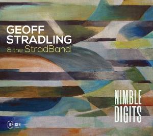 Nimble Digits - Geoff Stradling & The StradBand - Music - ORIGIN RECORDS - 0805558289125 - March 7, 2025