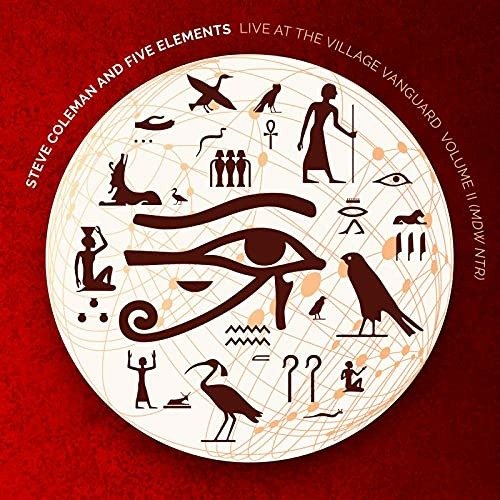 Steve Coleman & Five Elements · Live At The Village Vanguard Vol. 2 (Mdw Ntr) (CD) (2021)