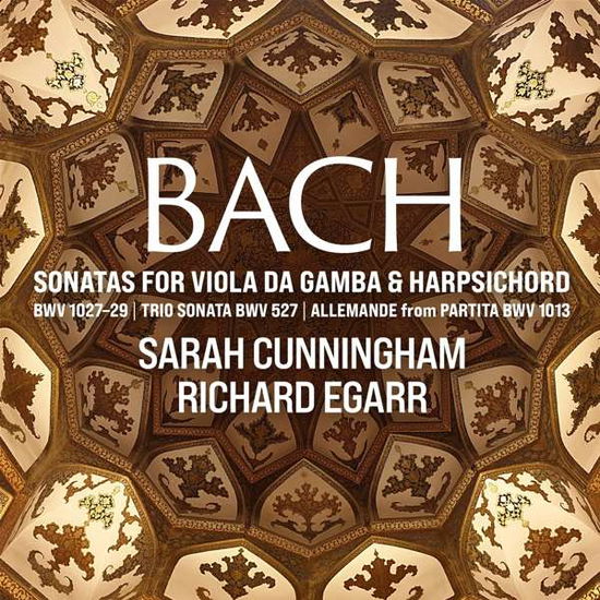 Cover for Cunningham, Sarah &amp; Richard Egarr · Bach: Sonatas for Viola Da Gamba &amp; Harpsichord (CD) (2021)