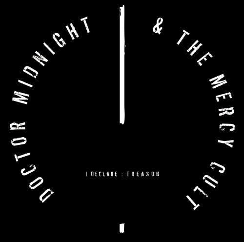 Cover for Doctor Midnight &amp; the Mercy Cult · I Declare: Treason (CD) (2011)