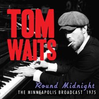 Cover for Tom Waits · Round Midnight - Minneapolis Broadcast 1975 (CD) (2011)