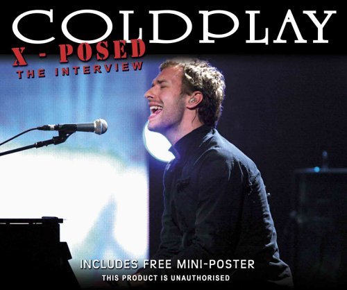 Coldplay X-posed (Interview) - Coldplay - Muziek - CHROME DREAMS - 0823564705125 - 15 augustus 2005