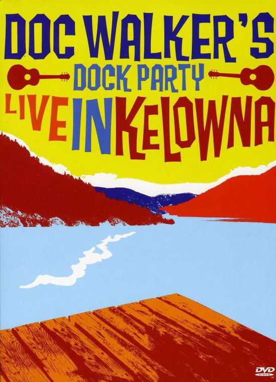 Cover for Doc Walker · Dock Party-live in Kelowna (DVD) (2010)