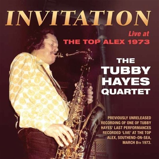 Cover for Tubby Hayes Quartet · Invitation: Live At The Top Alex 1973 (CD) (2016)