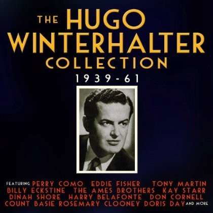 The Hugo Winterhalter Collection 1939-1961 - Hugo Winterhalter - Muziek - ACROBAT - 0824046707125 - 10 maart 2014