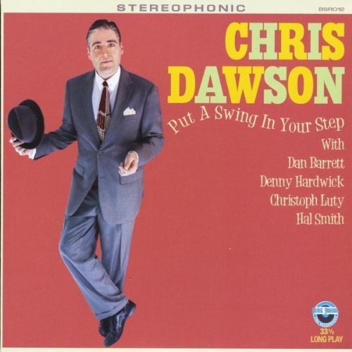 Put a Swing in Your Step - Chris Dawson - Musik - Blue Swing - 0824171111125 - 17. december 2010
