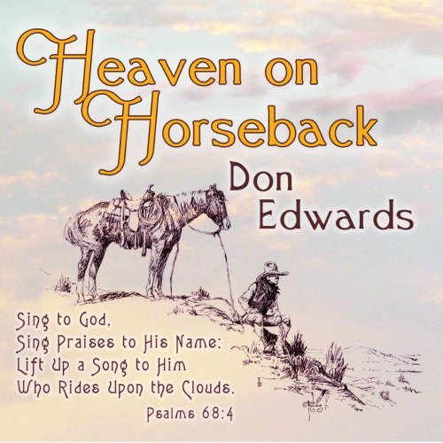 Heaven on Horseback - Don Edwards - Musikk - Western Jubilee - 0824761321125 - 20. januar 2009