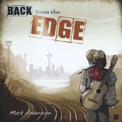 Back from the Edge - Mark Anderson - Music - Mark Anderson - 0824767431125 - April 24, 2012