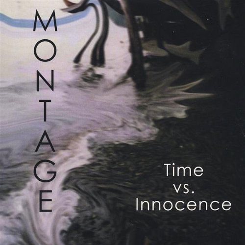 Cover for Montage · Time vs. Innocence (CD) (2004)