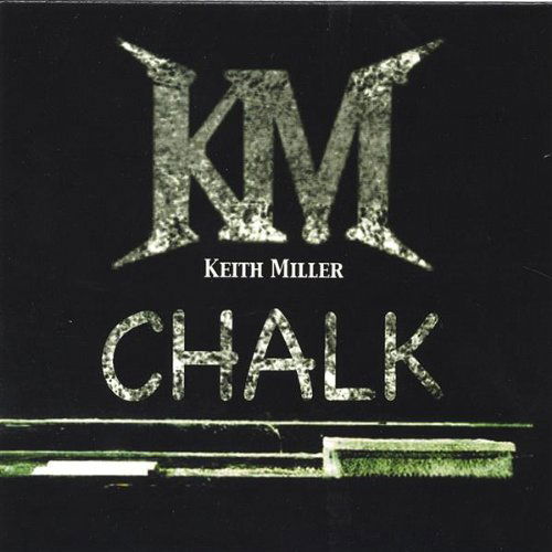 Cover for Keith Miller · Chalk (CD) (2004)