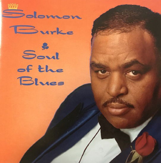Solomon Burke - Soul Of The Blues - Solomon Burke - Muziek - Shout Factory - 0826663434125 - 3 mei 2005