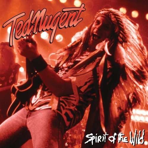Cover for Ted Nugent · Spirit of the Wild (CD) (2009)