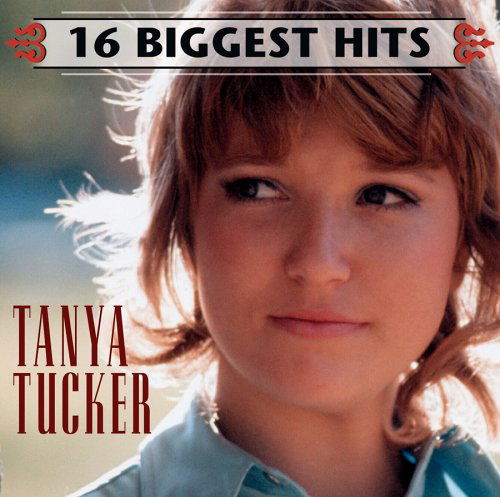 Cover for Tanya Tucker · 16 Biggest Hits (CD) [Remastered edition] (2006)