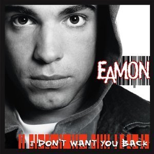 Cover for Eamon · I Don't Want You Back (CD) [Clean edition] (2004)