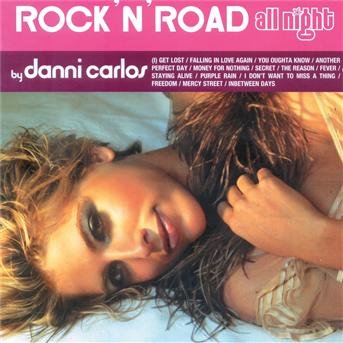 Cover for Danni Carlos · Rock N Road All Night (CD) (2005)