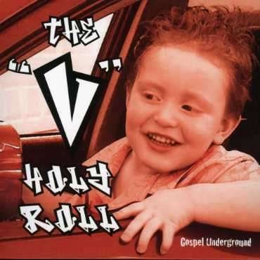 Holy Roll - V - Musiikki - gospel reign records - 0829757817125 - tiistai 25. toukokuuta 2004