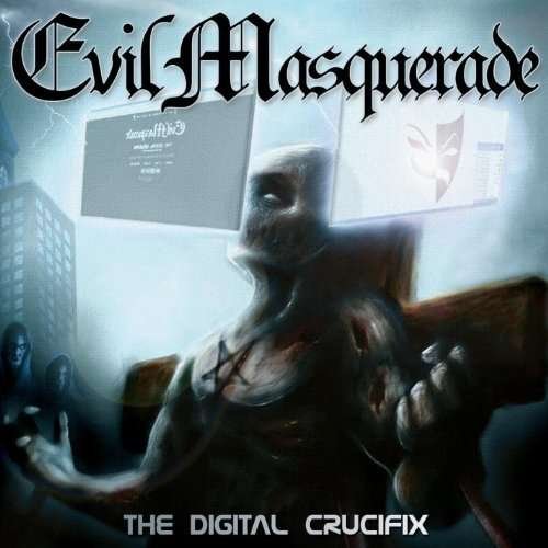 Digital Crucifix - Evil Masquerade - Musik - CDBABY - 0859712125125 - 22 april 2014