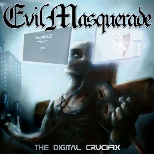 Digital Crucifix - Evil Masquerade - Musik - CDBABY - 0859712125125 - 22. april 2014