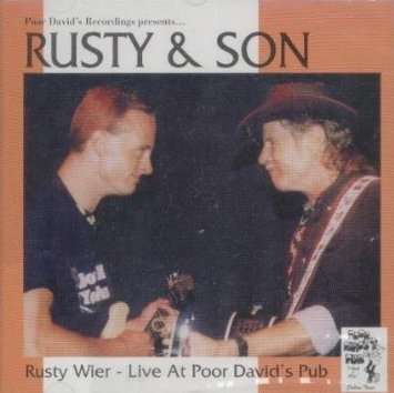 Cover for Rusty Weir · Rusty &amp; Son Live at Poor David's Pub (CD) (1999)