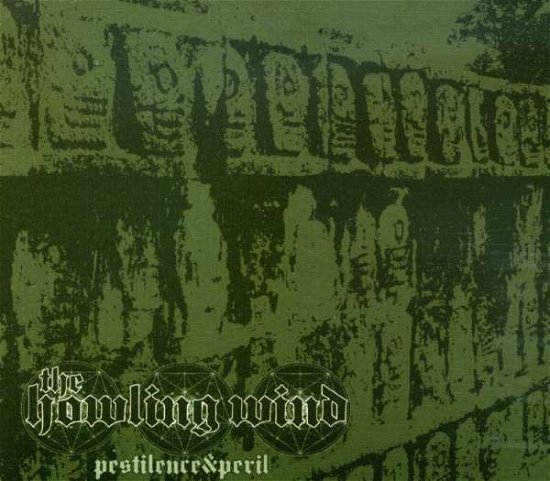 Cover for Howling Wind · Pestilence And Peril (CD) (2007)