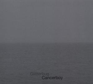 Cover for Glitterbug · Cancerboy (CD) (2012)