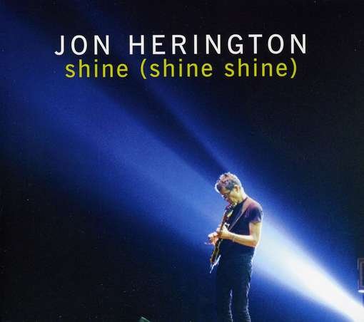 Cover for Jon Herington · Shine Shine Shine (CD) (2010)