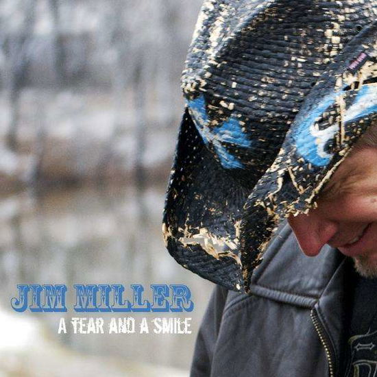 Cover for Jim Miller · Tear &amp; a Smile (CD) (2011)