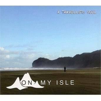 Cover for On My Isle · A Travelled Soul (CD) (2018)