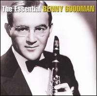 Cover for Benny Goodman · The Essential Benny Goodman (CD) (2007)